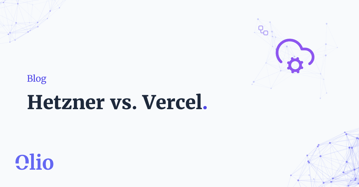 Self-Hosting auf Hetzner vs. Deployment auf Vercel: Ein echter Kostenvergleich
