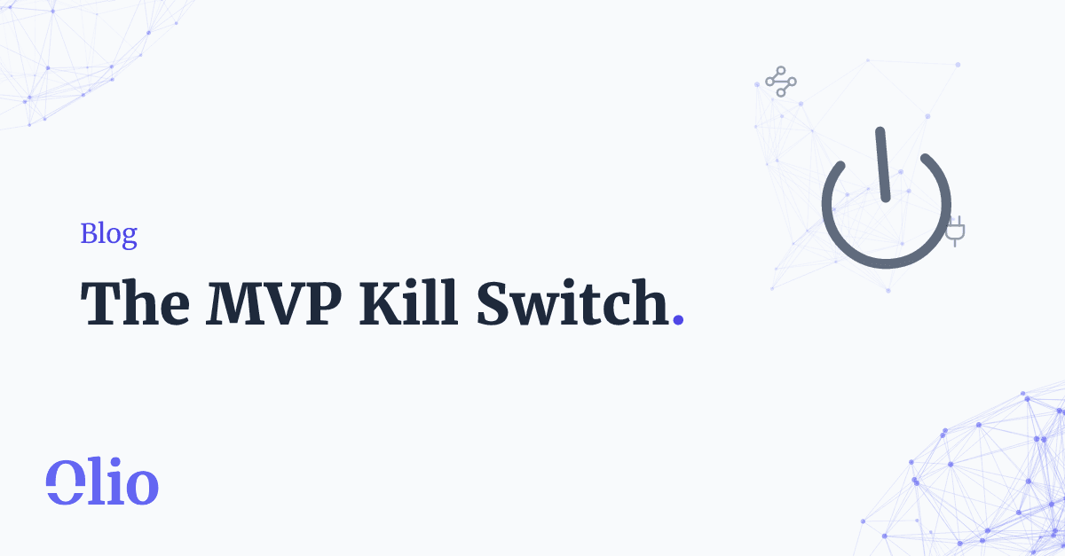 Warum jedes MVP einen Kill Switch braucht: Lehren aus Projekten, die es nicht geschafft haben